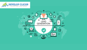 Lead Generation Develop Clicks