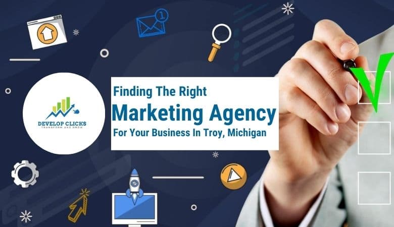 Finding the Right Marketing Company for your Business in Troy Michigan