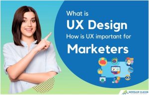 What is UX and how is UX important for marketers